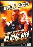 No Good Deed